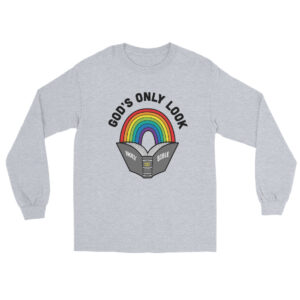 God's Only Look™ Unisex Long Sleeve Shirt