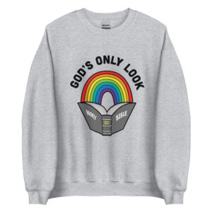 God's Only Look™ Unisex Sweatshirt